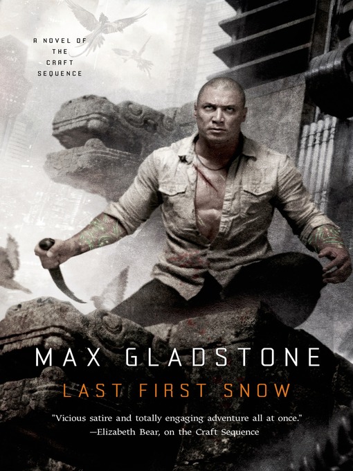Title details for Last First Snow by Max Gladstone - Wait list